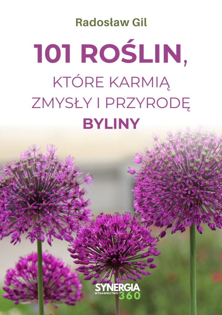 101 roślin, które karmią zmysły i przyrodę - Byliny